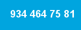 934 464 75 81